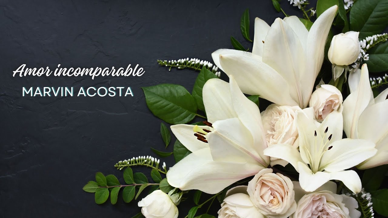 Amor incomparable Marvin Acosta - YouTube