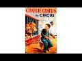 The Circus 1928 Charlie Chaplin In The Big Top mp3