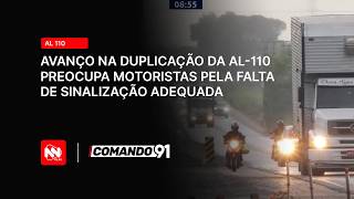 Obra de duplicação da AL-110 segue, porém ausência de sinalização gera risco a motoristas