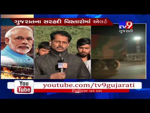 Gujarat: Banaskantha border on high alert after IAF strikes Jaish-e-Mohammad camps in Pakistan- Tv9