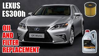 Detailed Engine Oil Change | Lexus ES300h 2013-2018