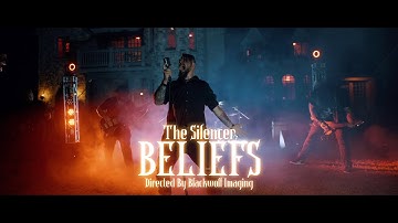 The Silencer - Beliefs (Official Video)