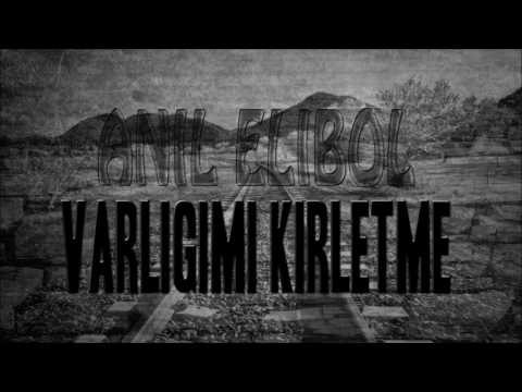 Anıl Elibol - Varlığımı Kirletme (2017)
