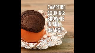 How To Cook A Brownie In An Orange Campfire Recipe