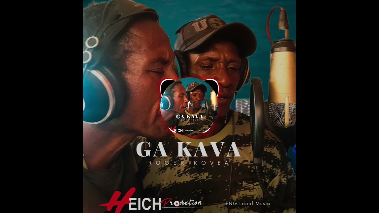 Ga Kava_Roger Kovea [Heich Production] 2025