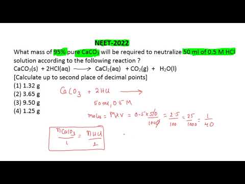 What Mass Of 95 Pure CaCO3 Will Be Required To Neutralize 50 Ml 0 5 M HCl Solution Neet2022 