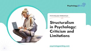 Structuralism in Psychology: Criticism and Limitations - Essay Example