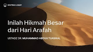 Inilah Hikmah Besar dari Hari Arafah - Ustadz Dr. Muhammad Abduh Tuasikal