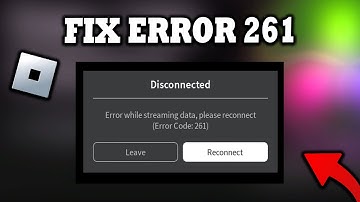 How To Fix Roblox Error Code 261 2025