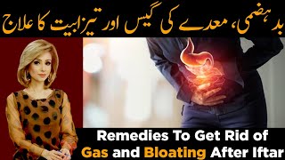 Foods and Remedies To Get Rid of Gas and Bloating After Iftar
