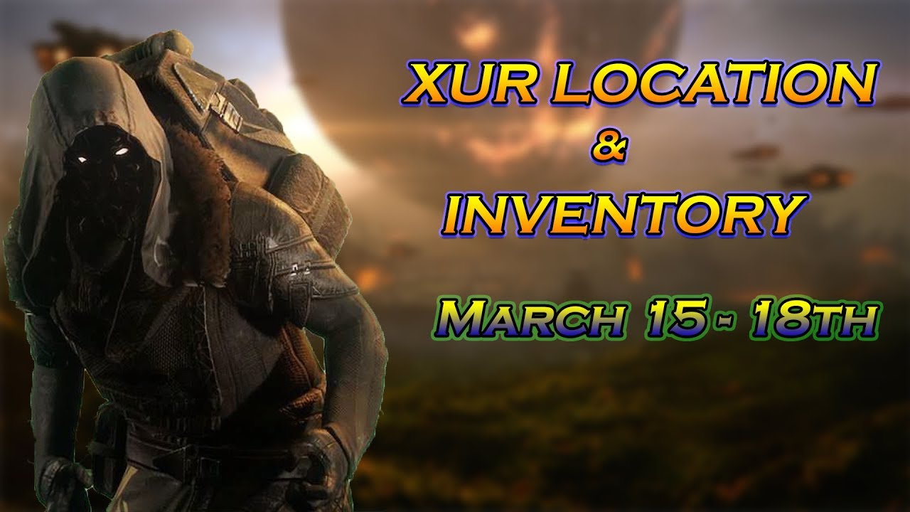 Destiny 2 Xur Location and inventory March 15-18th
