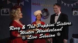 Rory & The Puppini Sisters sing Winter Wonderland [Live Session - Acapella]