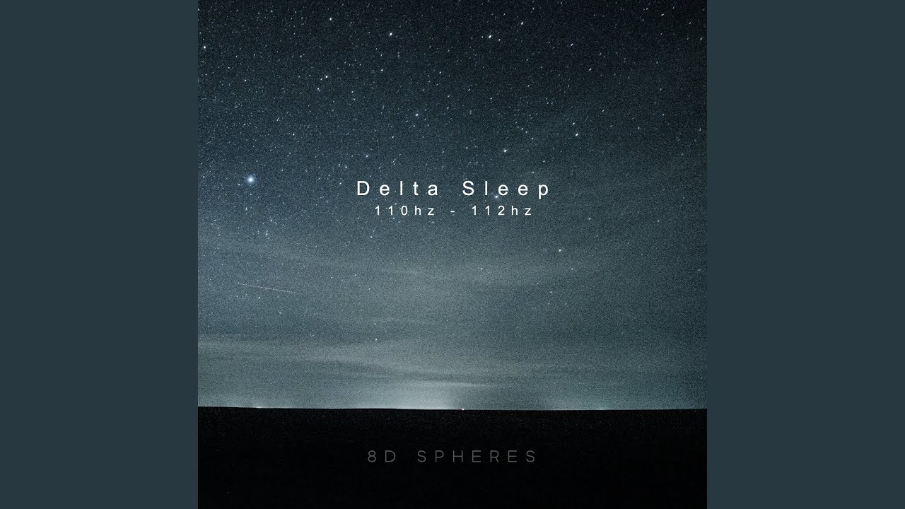 Delta Sleep (110Hz - 112Hz) - YouTube