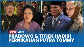Download Lagu Momen Mesra Prabowo dan Titiek Soeharto Hadiri Pernikahan Putra Tommy Soeharto MP3