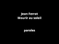 Jean Ferrat-Mourir au Soleil-paroles