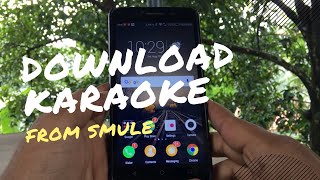 How To Download Karaoke From Smule