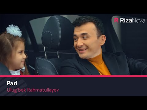 Ulug’bek Rahmatullayev — Pari (Official Music Video)