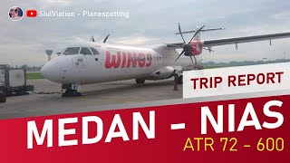 Trip Report: Medan, Kualanamu - Nias, Binaka With ATR 72 -600 Wings Air