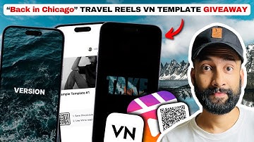 "Back in Chicago" Cinematic Travel Reels VN QR Code & Tutorial!
