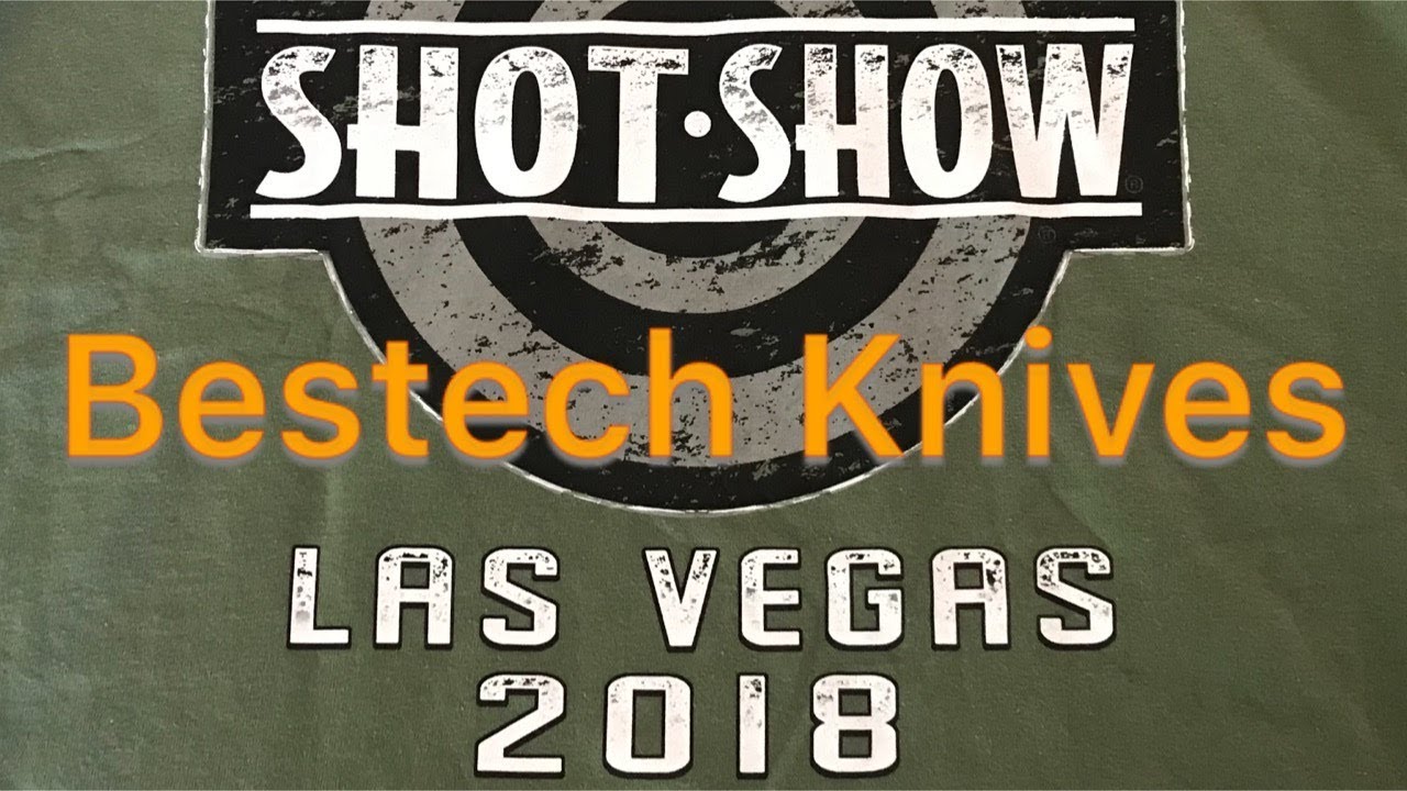 Bestech Knives 2018 Shot Show Bestech is Bustin out the Blades !!  WOW !!