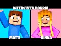 INTERVISTA DOPPIA A NINNA E MATTI!! MINECRAFT