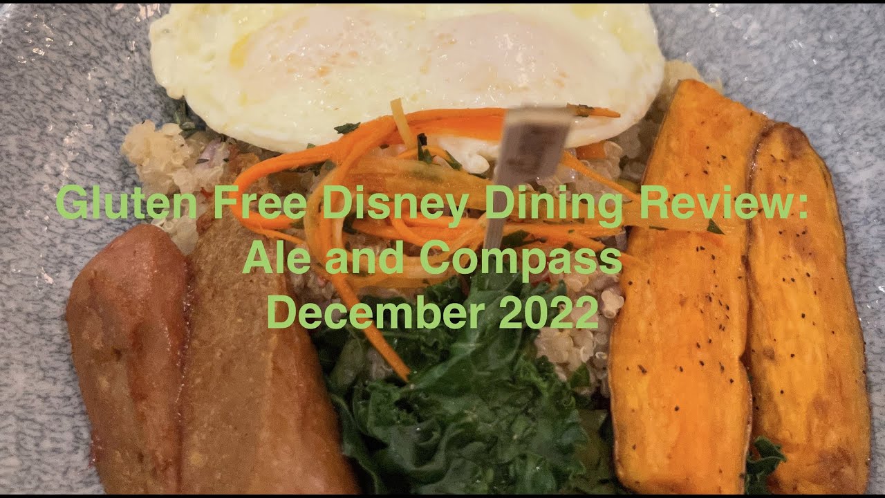 Gluten Free Disney Dining Review Ale and Compass. December 2022 YouTube