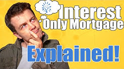 Interest only mortgage - What is an interest only mortgage? 