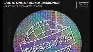 Joe Stone & Four Of Diamonds - Superstar (SWACQ Remix) Resimi
