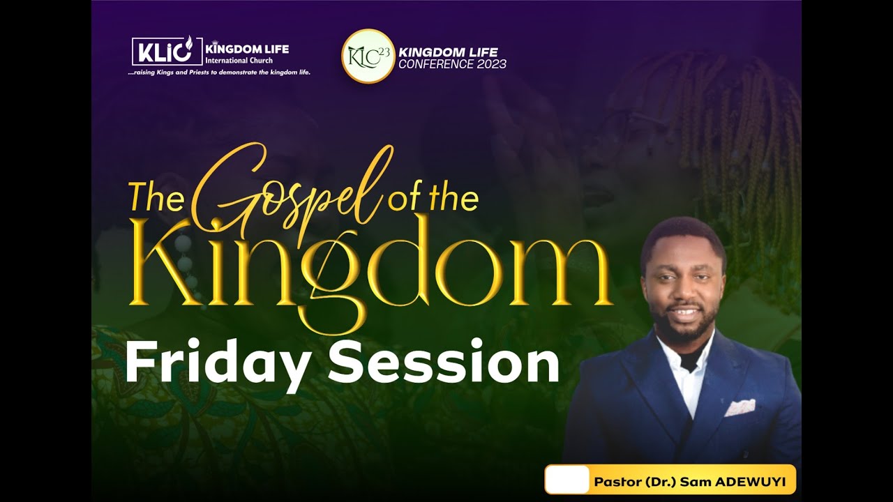 KINGDOM LIFE CONFERENCE 2023 DAY 1 - YouTube