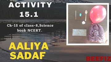 Activity 15.1 | Science |Class-8 | NCERT | Ch-15 Some Natural Phenomenon.