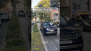 Richest Indian Akash Ambanis Bulletproof Ranger Rover
