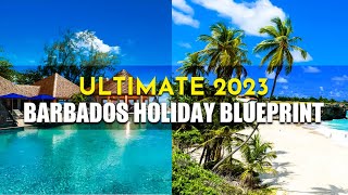 The Ultimate Guide to a Barbados Holiday 2023