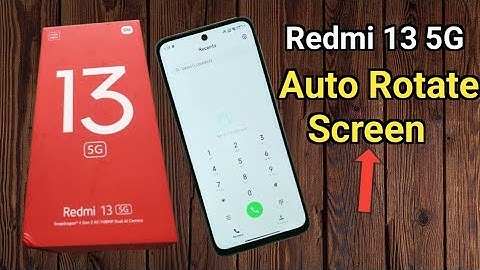 Redmi 13 5G: Auto Rotate Screen - How to enable auto rotate screen in Redmi 13 5G