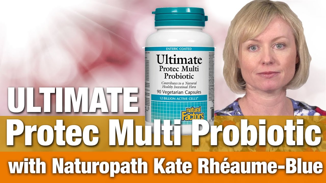 Natural Factors Ultimate Protec Multi Probiotic with Dr. Kate Rheaume ...