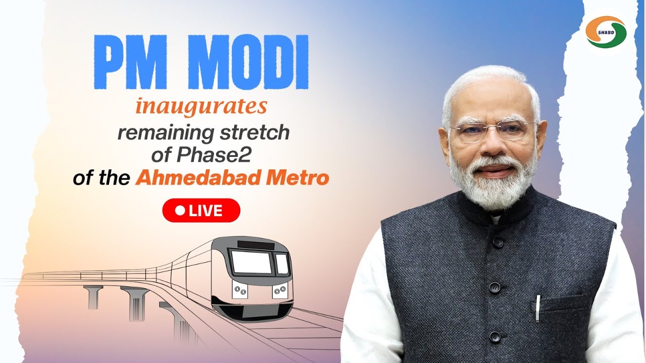 LIVE: PM Modi inaugurates remaining stretch of Phase 2 of the Ahmedabad Metro