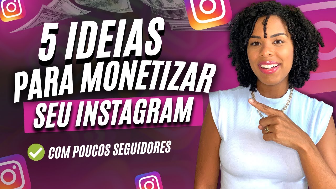 MONETIZAR O INSTAGRAM: Com quantos seguidores eu consigo GANHAR ...