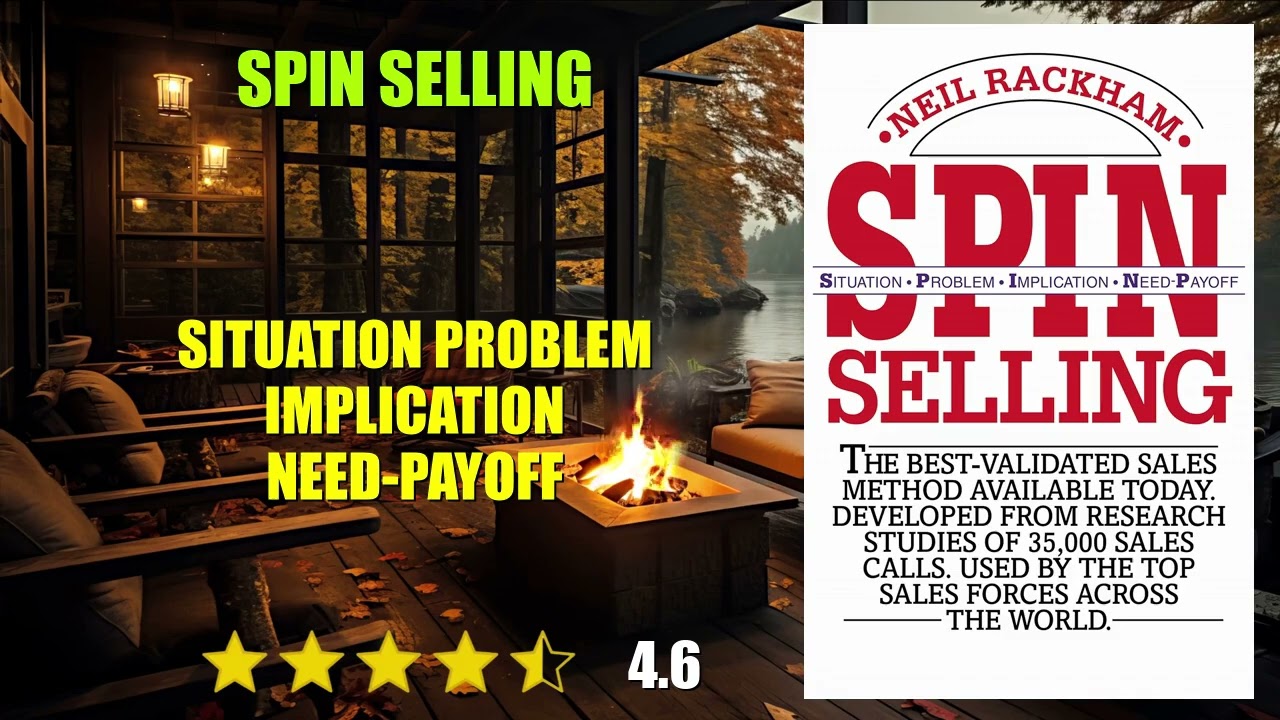 SPIN Selling: Situation Problem Implication Need-payoff - Book Summary