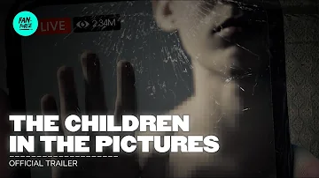 THE CHILDREN IN THE PICTURES | Official Trailer HD