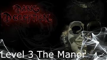 Dark Deception Gameplay (HORROR GAME) Deadly Decadence Level 3 CHAPTER 2 The Manor No Commentary