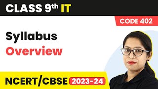 Class 9 Information Technology - Syllabus Overview (Code 402)