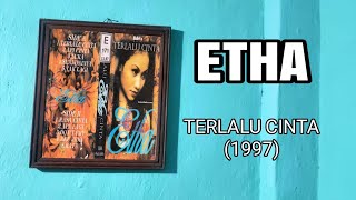 ETHA - TERLALU CINTA (CD Quality ) 1997