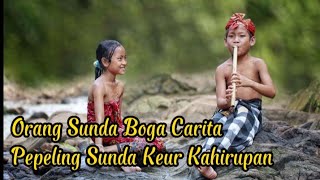 Orang Sunda Boga Carita | Pepeling Sunda Keur Kahirupan