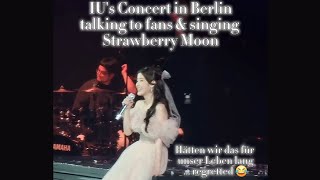 Famous IU's Concert in Berlin - talking to fans & singing Strawberry Moon Wealth