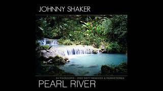 Johnny Shaker - Pearl River (DJ Pacecord - 2024 Soft Remixed & Remastered)