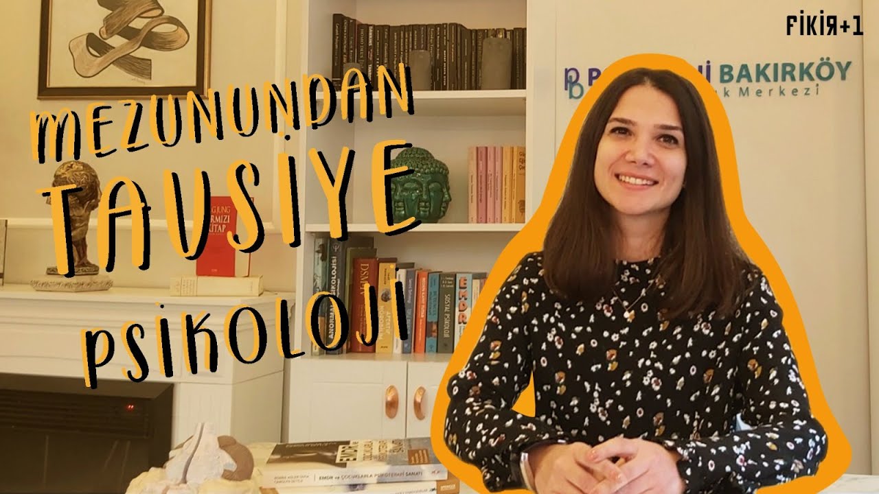 Mezunundan Tavsiye: Psikoloji Bölümü