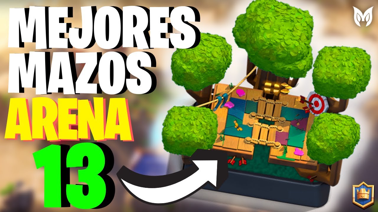 Mejores Mazos para ARENA 13 en Clash Royale 2023 YouTube Mejores Mazos para ARENA 13 en Clash Royale 2023 YouTube