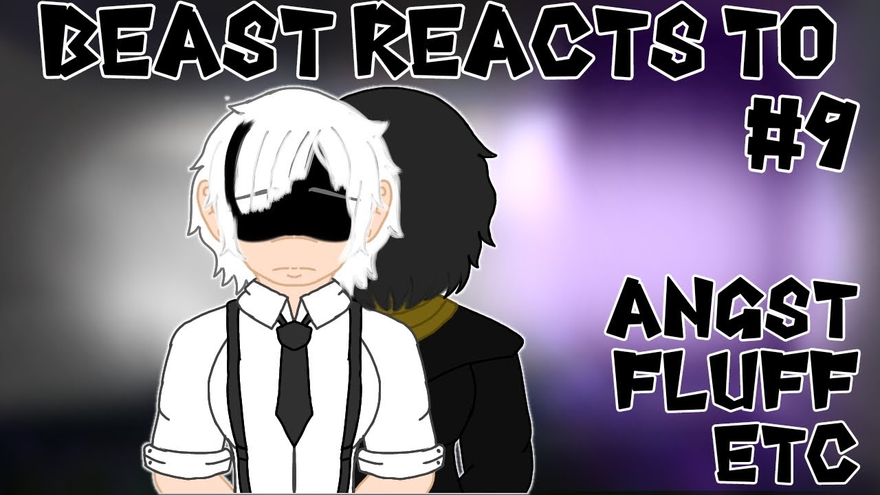 BSD Beast React to...|#9|Manga Spoilers|Shin Soukoku|Beast|BSD|Angst|Fluff|ETC|Read Desc|