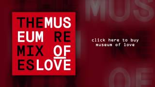 Museum Of Love "Who's Who of Who Cares" (Baldelli & Dionigi Remix) [Official Audio]