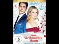 Mein Weihnachts Mann Komödie Romanze Ganzer Film Deutsch 