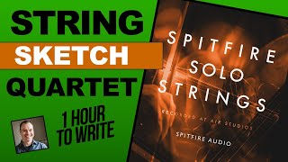 I Wrote a String Quartet in an Hour (Spitfire Solo Strings)